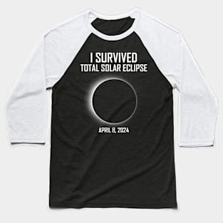 I Survived Total Solar Eclipse April 8, 2024 Baseball T-Shirt